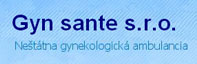 Gyn sante, s.r.o. ne�t�tna gynekologick� ambulancia